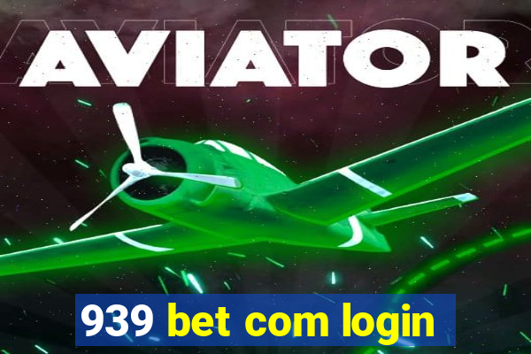 939 bet com login